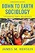 Down to Earth Sociology by James M. Henslin