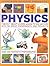Physics: Find out about levers, magnets and motors with 50 great experiments and projects with 300 fantastic photographs! (Hands-on Science Projects)