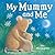 My Mummy and Me by Tina Macnaughton