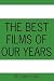 The Best Films Of Our Years