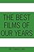 The Best Films Of Our Years