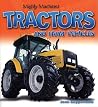 Tractors and Farm Vehicles (Mighty Machines) Tractors and Farm Vehicles (Mighty Machines)