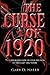 The Curse of 1920 by Gary Naler The Curse of 1920 by Gary Naler