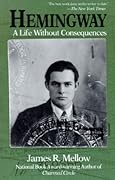 Hemingway: A Life Without Consequences