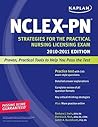 Kaplan NCLEX-PN 2010-2011 Edition: Strategies for the Practical Nursing Licensing Exam