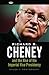 Richard B. Cheney and the Rise of the Imperial Vice Presidency