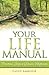 Your Life Manual: Practical...