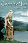 Captive Irish Moon by Sandi Layne