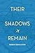 Their Shadows Remain