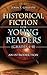 Historical Fiction for Youn...