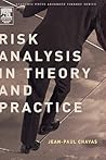 Risk Analysis in Theory and Practice Risk Analysis in Theory and Practice