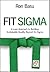 Fit Sigma: A Lean Approach ...