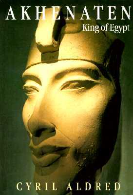 Akhenaten: King of Egypt (Paperback)