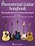 The Phenomenal Guitar Songbook: The Complete Resource for Every Guitar Player