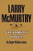 Larry McMurtry and the Victorian Novel (Volume 5)