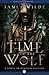 The Time of the Wolf: A Novel of Medieval England (Hereward #1)