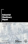 Industrial Machinery Repair: Best Maintenance Practices Pocket Guide (Plant Engineering)