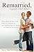 Remarried, Happily Ever After! by A. Timothy Starr