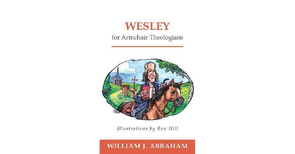 Wesley for Armchair Theologians by William J. Abraham