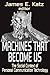 Machines That Become Us