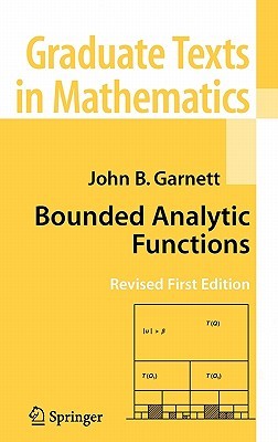 Bounded Analytic Functions (Graduate Texts in Mathematics, 236)