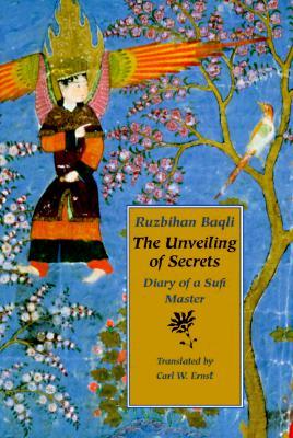 The Unveiling of Secrets: Diary of a Sufi Master (Paperback)