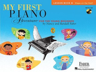 My First Piano Adventure: Lesson Book B | Early Piano Method with Staff Reading and Rhythm Games for young beginners | Learn Piano Notes and Hand Positions | Sheet Music with Online Audio (Paperback)