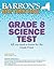 New York State Grade 8 Science Test by Edward J. Denecke Jr.