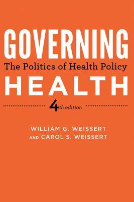 Governing Health: The Politics of Health Policy (Paperback)