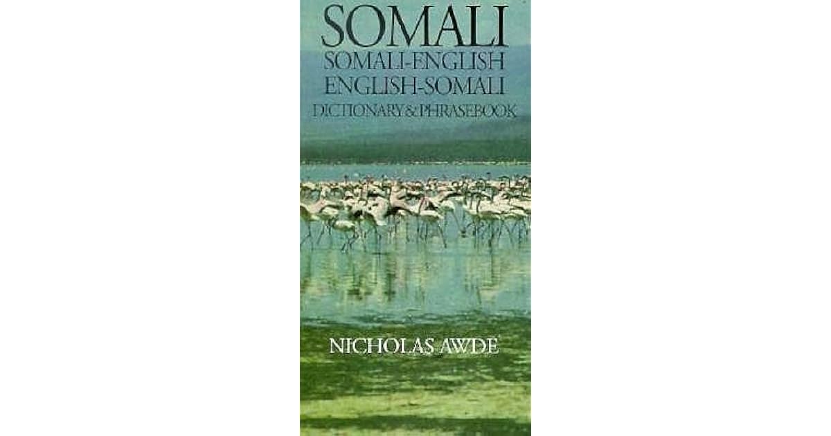 SomaliEnglish/EnglishSomali Dictionary & Phrasebook by Nicholas Awde