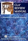 CLA Review Manual: A Practical Guide to CLA Exam Preparation CLA Review Manual: A Practical Guide to CLA Exam Preparation