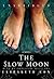 The Slow Moon