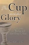 The Cup And The Glory