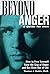 Beyond Anger: A Guide for M...