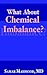 What About Chemical Imbalance?