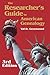The Researcher's Guide to American Genealogy by Val D. Greenwood The Researcher's Guide to American Genealogy by Val D. Greenwood