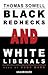 Black Rednecks And White Liberals by Thomas Sowell