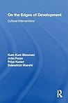 On the Edges of Development: Cultural Interventions (Routledge Studies in Development and Society)