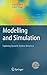 Modelling and Simulation: Exploring Dynamic System Behaviour