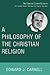 A Philosophy of the Christian Religion by Edward John Carnell