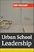 Urban School Leadership by Payzant