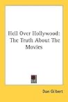 Hell Over Hollywood: The Truth About The Movies