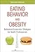 Eating Behavior and Obesity: Behavioral Economics Strategies for Health Professionals