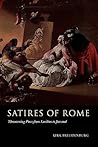 Satires of Rome: Threatening Poses from Lucilius to Juvenal