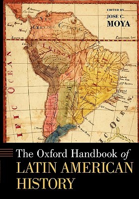 The Oxford Handbook of Latin American History (Paperback)