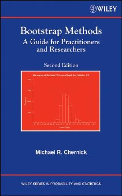 Bootstrap Methods: A Guide for Practitioners and Researchers (Wiley Series in Probability and Statistics)