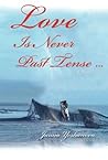 Love Is Never Pas...