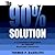 The 90% Solution by Thomas P. McAuliffe