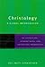 Christology: A Global Intro...