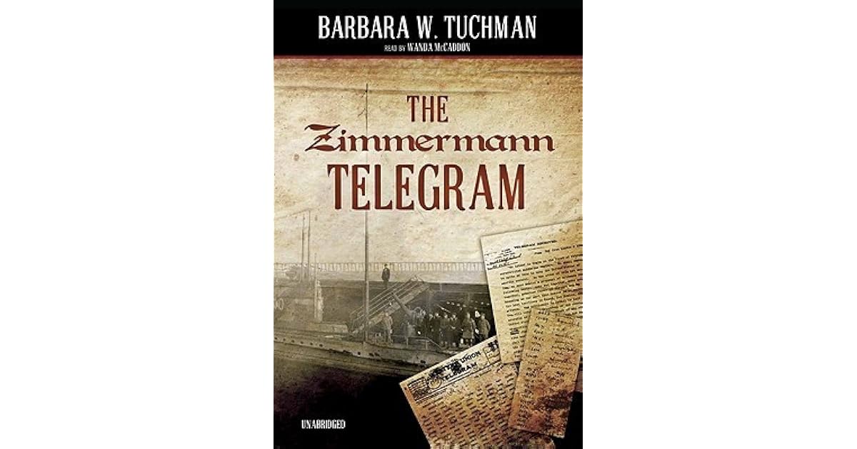 The Zimmermann Telegram by Barbara W. Tuchman